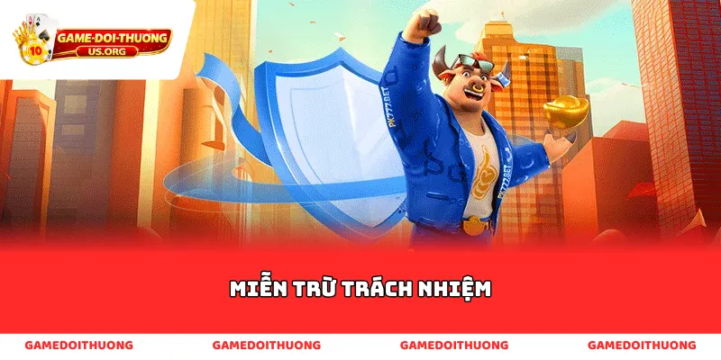 miễn trừ trách nhiệm