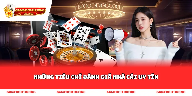 Những tiêu chí đánh giá nhà cái uy tín